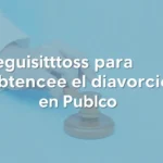 Requisitos para obtener el divorcio en Puebla